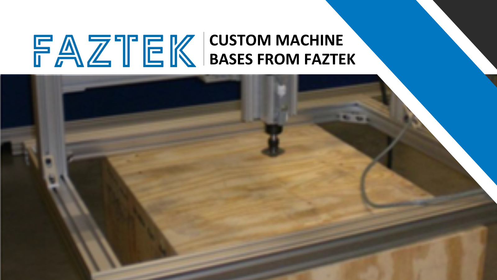 Custom Machine Bases from Faztek